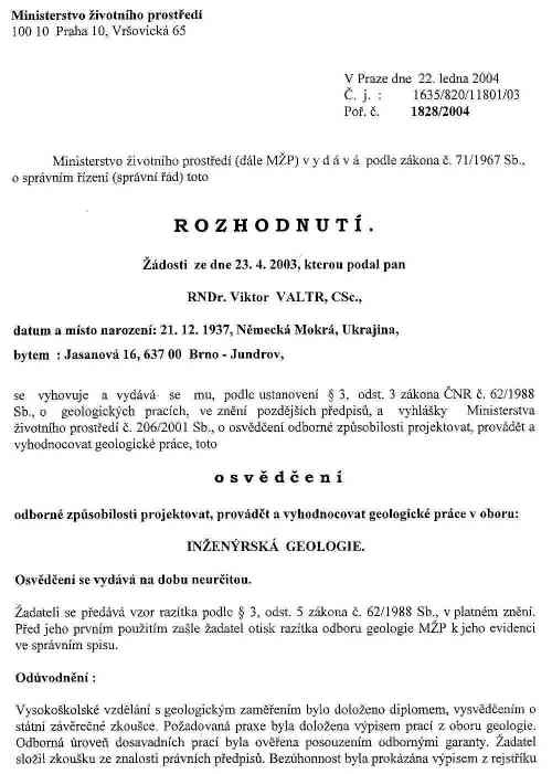 Osvědčení projektovat, provádět a vyhodnocovat geologické práce v oboru INŽENÝRSKÁ GEOLOGIE